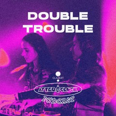 After O'Clock Podcast - DOUBLE TROUBLE [19.11.2022]