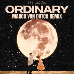 ALEX WARREN - ORDINARY (MARCO VAN DUTCH REMIX)