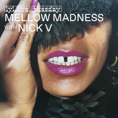 Mellow Madness w/ Clémentine & Nick V 06.05.25