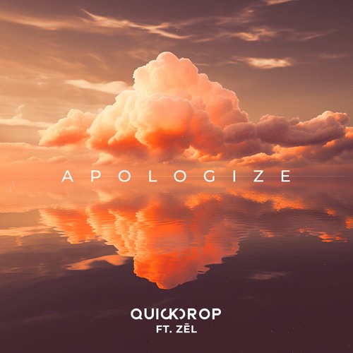 Quickdrop ft. ZĒL - Apologize