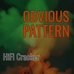 HiFi Cracker - Obvious Pattern