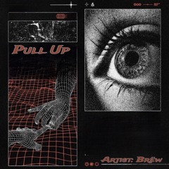 BREW - Pull Up [FREE DOWNLOAD]