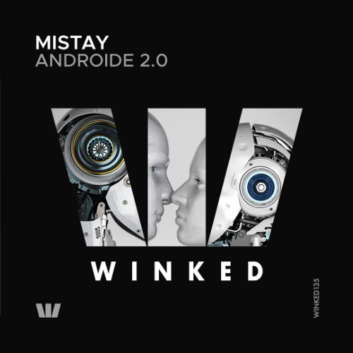 Mistay - Androide 2.0 (Original Mix) [WINKED]