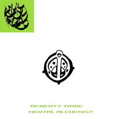 Rébenty tribe - mental alchemist