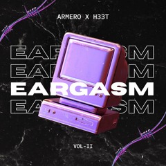EARGASM Vol-2 (H33T x ARMERO) Preview