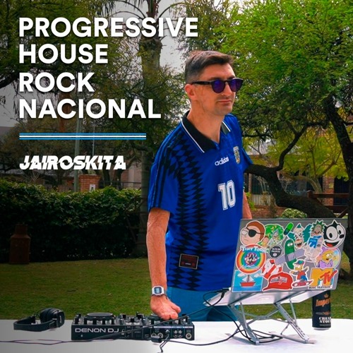 Progressive House Rock Nacional 🇦🇷 Set | Jairoskita