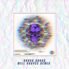 Chibs - Knock Knock (Will Graves Remix)- FREE DOWNLOAD