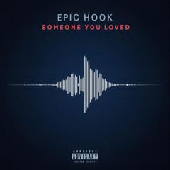 Epic Hook -Lewis Capaldi Someone You Loved cover