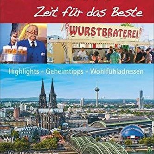 KINDLE K?ln - Zeit f?r das Beste: Highlights - Geheimtipps - Wohlf?hladressen