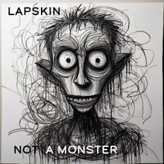 not a monster
