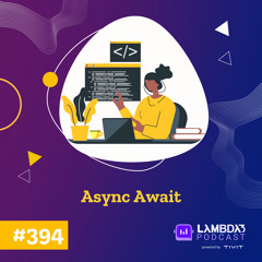 #394 - Async Await