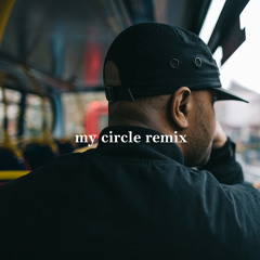My Circle (Remix) [feat. Cadet, Ghetts & Wiley]