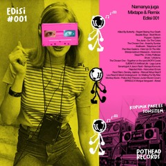 Namanya Juga Mixtape, edisi #001