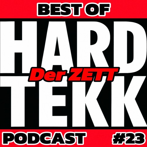 Der ZETT LiVe: BEST OF HARDTEKK 🔞 PODCAST #23