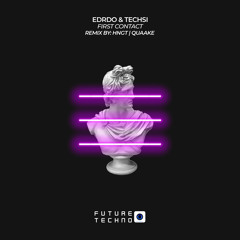 EDRDO, Techsi - First Contact (hngT Remix) [Future Techno Records]