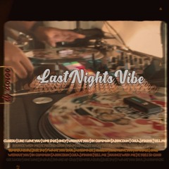 Last Nights Vibe