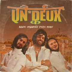 Bande Organisée (UN*DEUX Disco Remix)