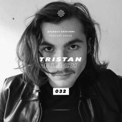 Assault Sessions 032 - TRISTAN BLACH