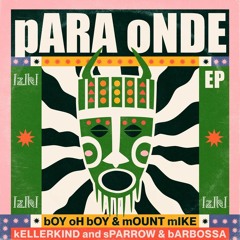 Premiere: Boy Oh Boy, Mount Mike - Para Onde (Kellerkind Remix) [Iziki]