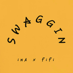 SWAGGIN (feat Fifi)