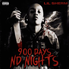Lil $herm 900 DAYZ AND NIGHTZ