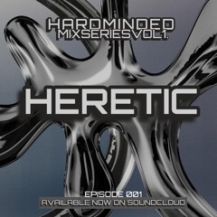 HARDMINDED | MIX SERIES 001 - HERETIC