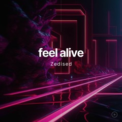 Zedised - Feel Alive