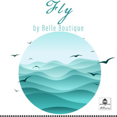 Belle Boutique - Fly - Extended Version [Mastered]