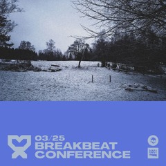 03/25 Breakbeat Conference