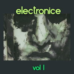 ELECTRONICE (electronica) vol 1