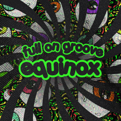 EQUINOX|fullon groove|