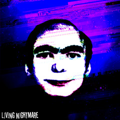 LIVING NIGHTMARE
