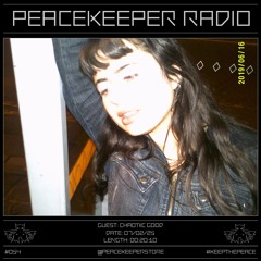 PEACEKEEPER RADIO #054 - chaotiic good