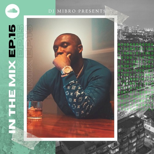 In The Mix Ep.15 | Hip-Hop & Rap | Headie One, Big Sean, Drake, Loski, Nas, Nines