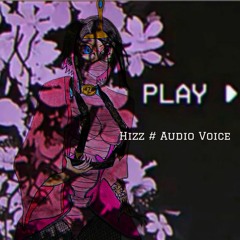 Hizz # Audio Voice