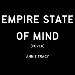 Annie Tracy - Empire State of Mind (Cover)