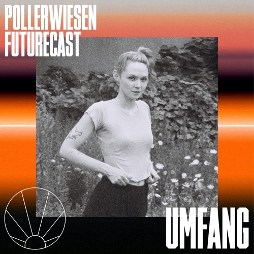 PollerWiesen Futurecast #1 - UMFANG