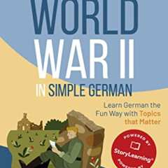 READ EPUB 💌 World War II in Simple German : Learn German the Fun Way with Topics tha