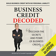 [READ] EBOOK 💜 Business Credit Decoded: Discover the Secrets and Power of Business C