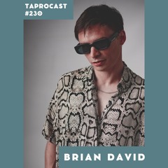 TAPORCAST 230 | BRIAN DAVID