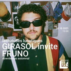 Radio Sofa • Latitudes Lunatiques #5 : Girasol invite Fruno