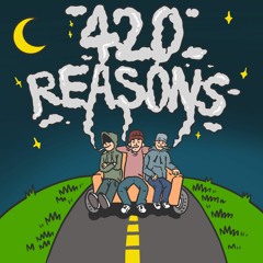 420 Reasons