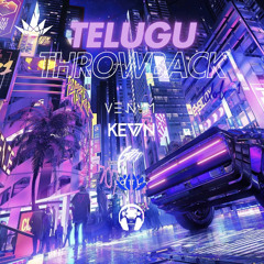 Telugu Throwback ~ Vol 1 Feat. KEV7N, Dandy, Roopz, LOTUS, cHAoS, Revanth, V3NOM