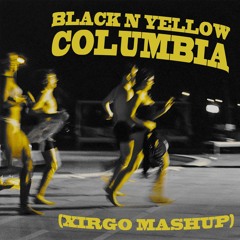 Columbia x Black'n'Yellow (Xirgo Mashup) [Quevedo, Wiz Khalifa]