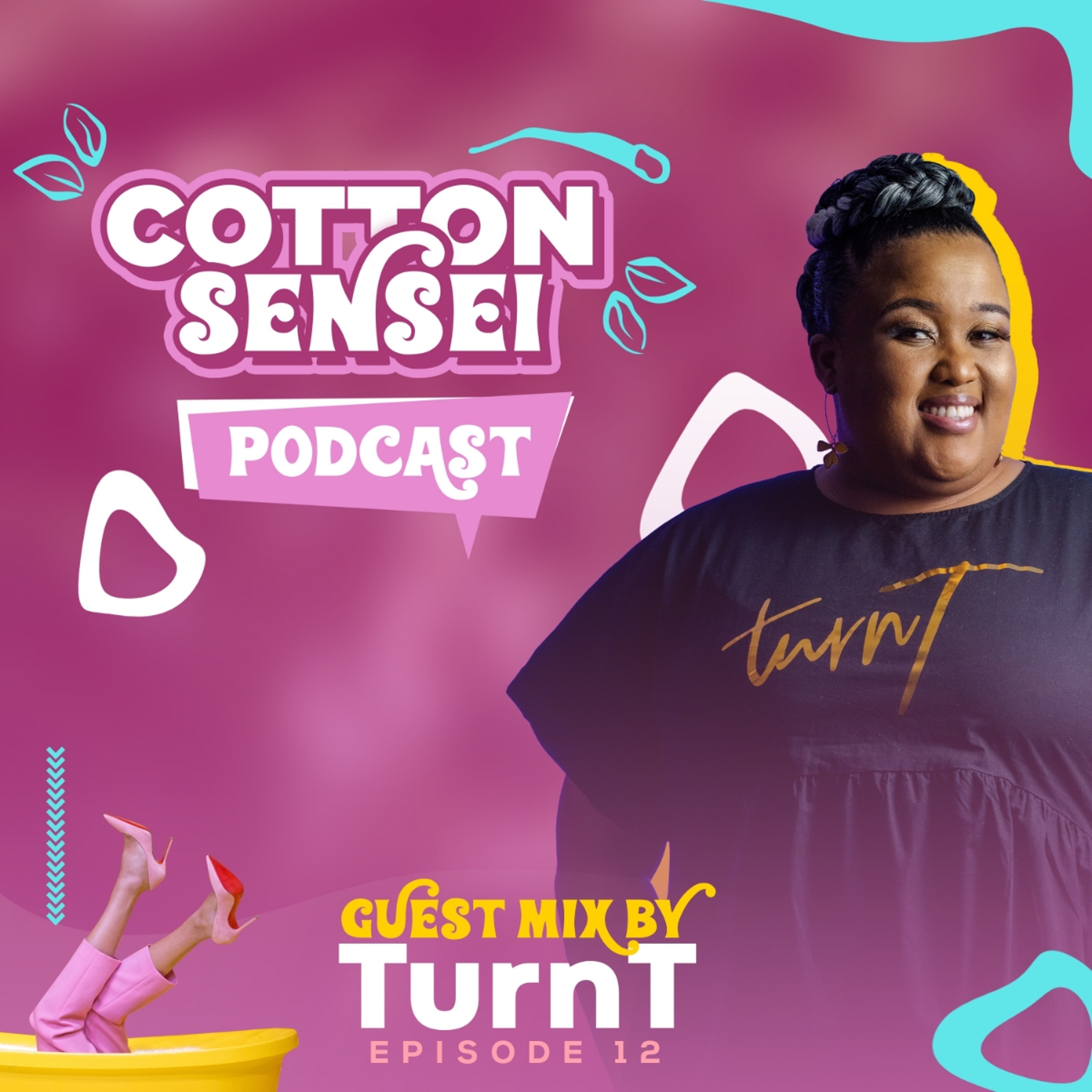Cotton Sensei Podcast - Episode 12 (Guest Mix By TurnT) episode artwork