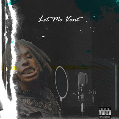 Smiley Cain - Let Me Vent