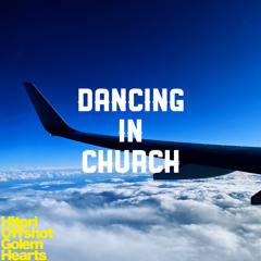 Dancing In Church