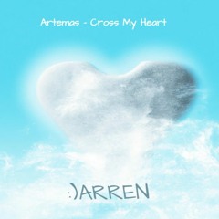 Artemas - Cross My Heart (:DARREN Remix)