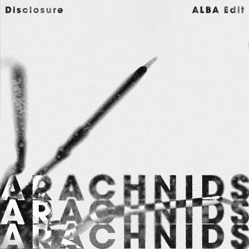 Disclosure - Arachnids (ALBA Edit) - FREE DOWNLOAD