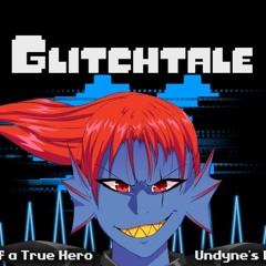 Glitchtale OST - Embodiment Of A True Hero [Remastered] [Undyne's Fight Theme 2]